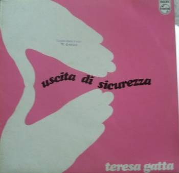Teresa Gatta - Uscita Di Sicurezza | Philips (6323 074) Teresa Gatta - Uscita Di Sicurezza | Philips (6323 074)