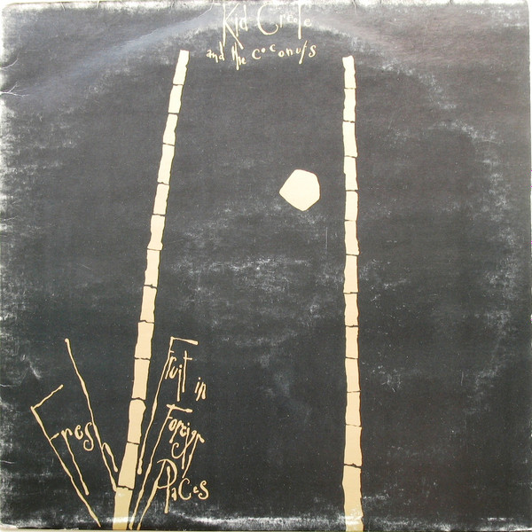 Kid Creole And The Coconuts - Fresh Fruit In Foreign Places | ZE Records (ILPS 17014) - main