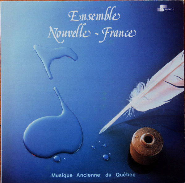 Ensemble Nouvelle France - Musique Ancienne Du Québec | Siscom (SC-08211) Ensemble Nouvelle France - Musique Ancienne Du Québec | Siscom (SC-08211)