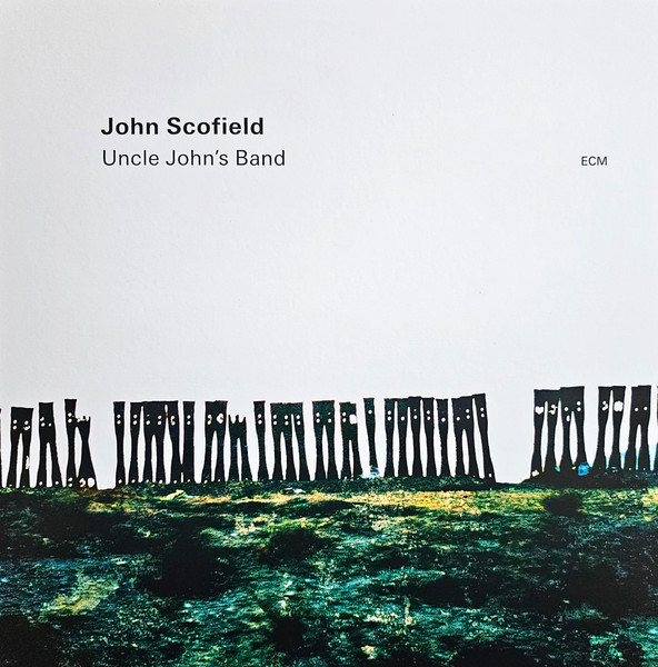 John Scofield - Uncle John's Band | ECM Records (ECM 2796/97) John Scofield - Uncle John's Band | ECM Records (ECM 2796/97)