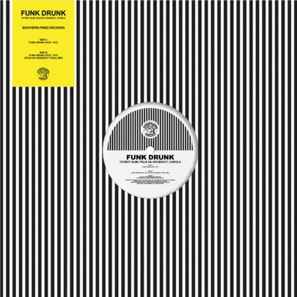 Fatboy Slim , Felix Da Housecat & Carola - Funk Drunk | Southern Fried Records (ECB562) - main Fatboy Slim , Felix Da Housecat & Carola - Funk Drunk | Southern Fried Records (ECB562) - main
