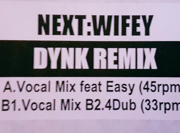 Next - Wifey (DYNK Mixes) | Arista (WIFEY 1)