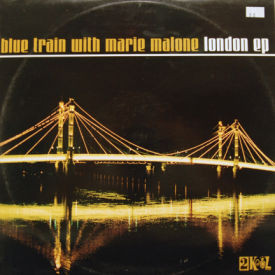 Blue Train With Marie Malone - London EP | 2 Kool (TKT 13)