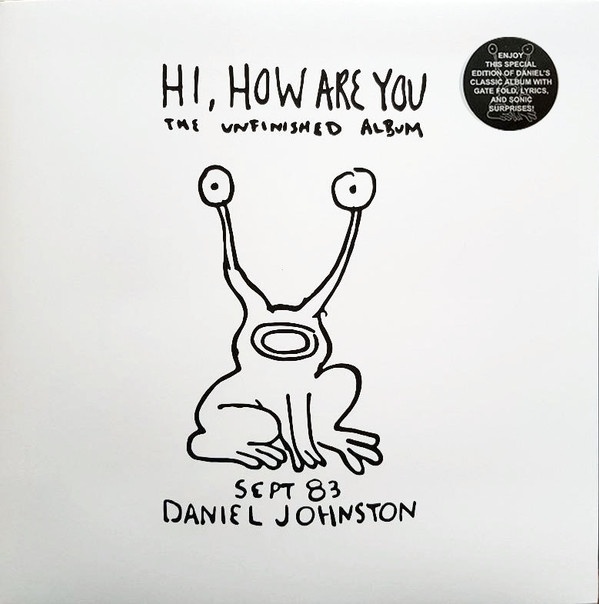 Daniel Johnston - Hi, How Are You: The Unfinished Album | Eternal Yip Eye Music (EYE-308 CE) - main