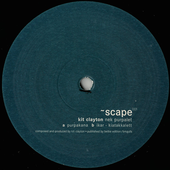 Kit Clayton - Nek Purpalet | ~scape (sc 001)