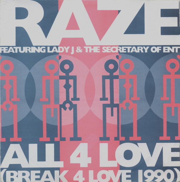 Raze Featuring Lady J & The Secretary Of Ent - All 4 Love (Break 4 Love 1990) | Champion (CHAMP 12-228) Raze Featuring Lady J & The Secretary Of Ent - All 4 Love (Break 4 Love 1990) | Champion (CHAMP 12-228)