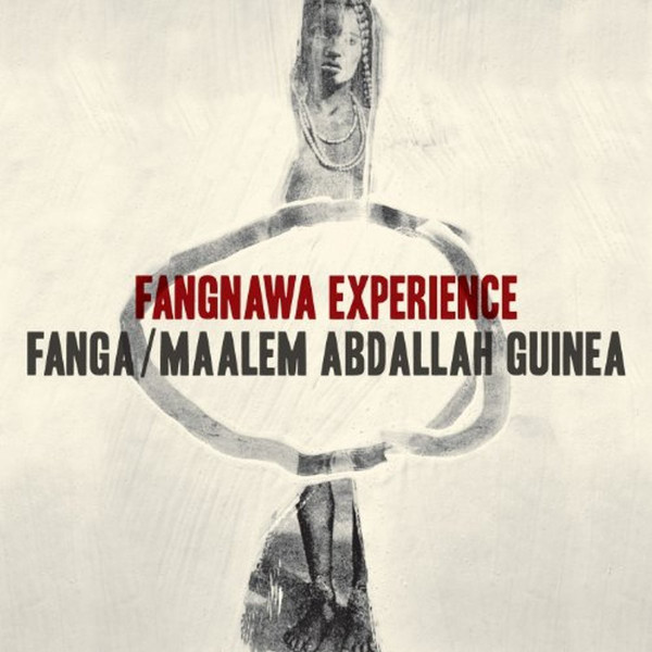 Fanga / Maâlem Abdallah Guinéa - Fangnawa Experience | Strut (STRUT096LP) Fanga / Maâlem Abdallah Guinéa - Fangnawa Experience | Strut (STRUT096LP)