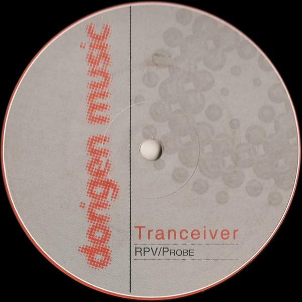 Tranceiver - RPV / Probe | Dorigen Music (DOR 010) - 2
