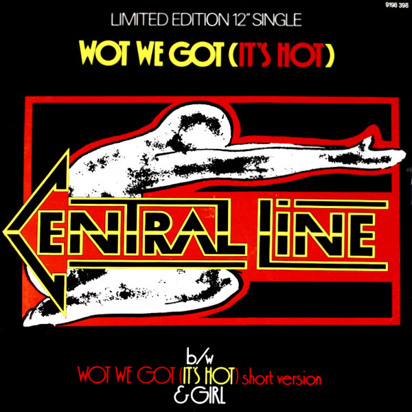 Central Line - Wot We Got (It's Hot) | Mercury (9198 398)