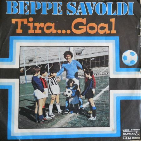 Beppe Savoldi - Tira... Goal | Durium (Ld AI 8000) - main