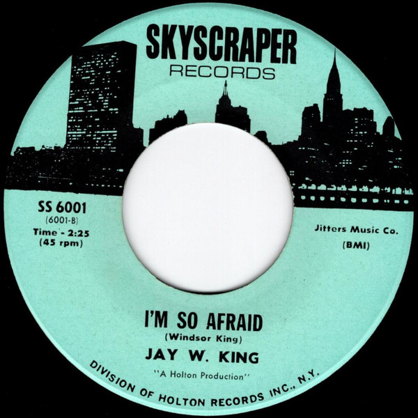 Windsor King - I'm So Afraid / I Don't Have To Worry | Skyscraper Records (SS 6001) - main