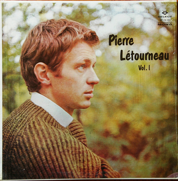 Pierre Létourneau - Pierre Létourneau Vol. 1 | Select (SP-12.101) Pierre Létourneau - Pierre Létourneau Vol. 1 | Select (SP-12.101)