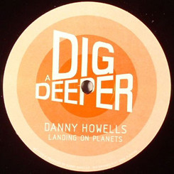 Danny Howells - Landing On Planets | Dig Deeper (12DIG 009)