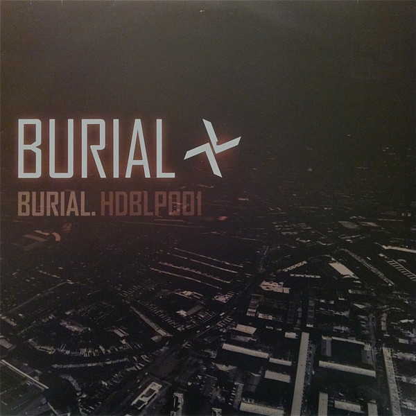 Burial - Burial | Hyperdub (HDBLP001) - main Burial - Burial | Hyperdub (HDBLP001) - main