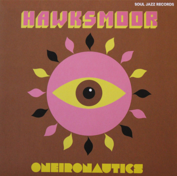HAWKSMOOR - Oneironautics | Soul Jazz Records (SJRLP554)