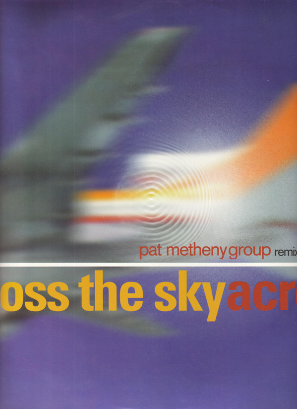 Pat Metheny Group - Across The Sky | Warner Bros. Records (W 0448 T / 9362-44539-0)