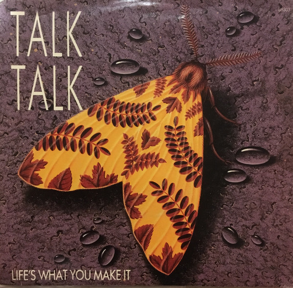 Talk Talk - Life's What You Make It | EMI America (B-8303)