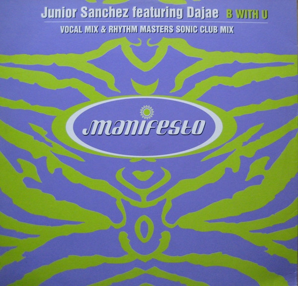 Junior Sanchez  &  Dajae - B With U | Manifesto (FESX62)