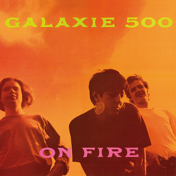 Galaxie 500 - On Fire | 20|20|20 (202020.08LP)