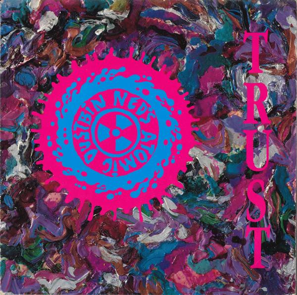 Ned's Atomic Dustbin - Trust | Sony Soho Square (657462 6)