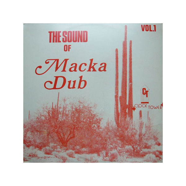 Clocktower Productions - The Sound Of Macka Dub Vol.1 | Clocktower Records (CTLP 018 (3995))