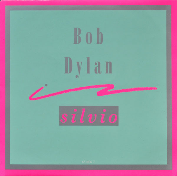 Bob Dylan - Silvio | CBS (651406 7) Bob Dylan - Silvio | CBS (651406 7)