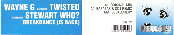 Wayne G Presents Twisted Featuring Stewart Who? - Breakdance (Is Back) | It's Fabulous! Records (ITSA 1209)