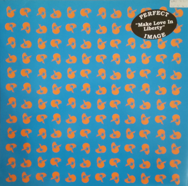 Perfect Image - Make Love In Liberty | Hansa (none)