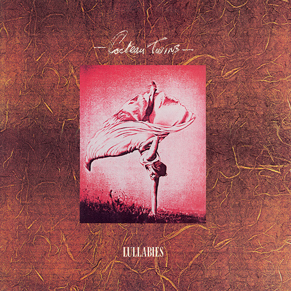 Cocteau Twins - Lullabies | 4AD (BAD 213)