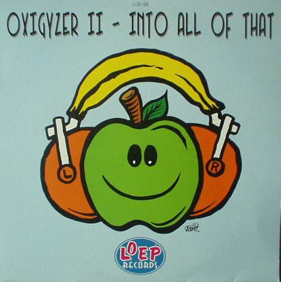 Oxigyzer - Into All Of That | Loep Records (loep 008) Oxigyzer - Into All Of That | Loep Records (loep 008)