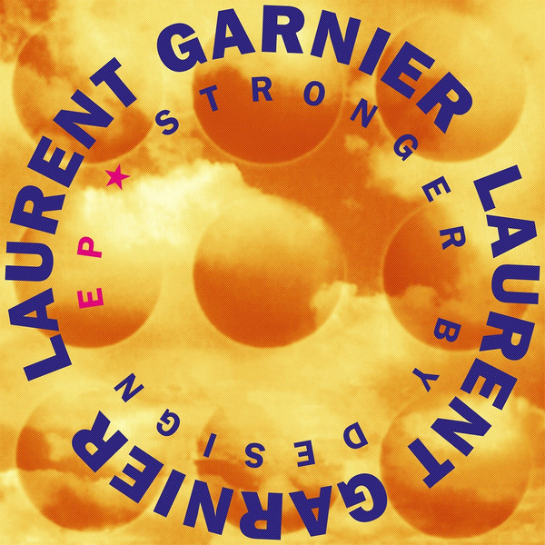 Laurent Garnier - Stronger By Design EP | Wagram Music (3367096) Laurent Garnier - Stronger By Design EP | Wagram Music (3367096)