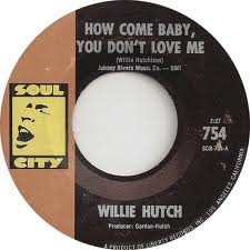 Willie Hutch - How Come Baby, You Don't Love Me | Soul City (754) - main