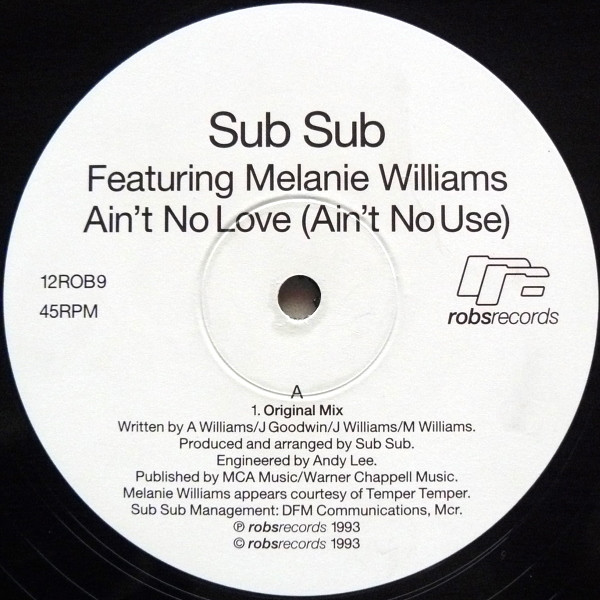 Sub Sub Featuring Melanie Williams - Ain't No Love (Ain't No Use) | Robs Records (12ROB9)