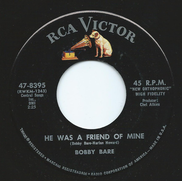 Bobby Bare - He Was A Friend Of Mine | RCA Victor (47-8395) Bobby Bare - He Was A Friend Of Mine | RCA Victor (47-8395)