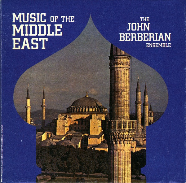 The John Berberian Ensemble - Music Of The Middle East | Life Goes On Records (LIFE035)