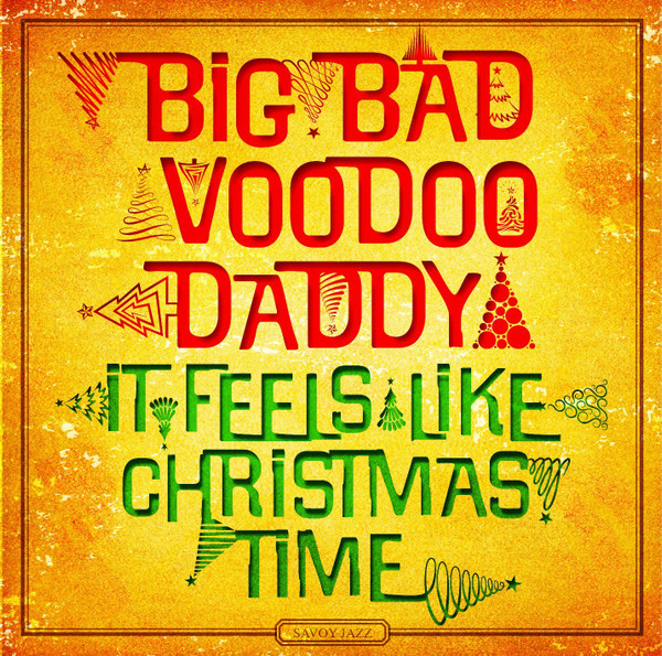Big Bad Voodoo Daddy - It Feels Like Christmas Time | Savoy Jazz (SVY17921)