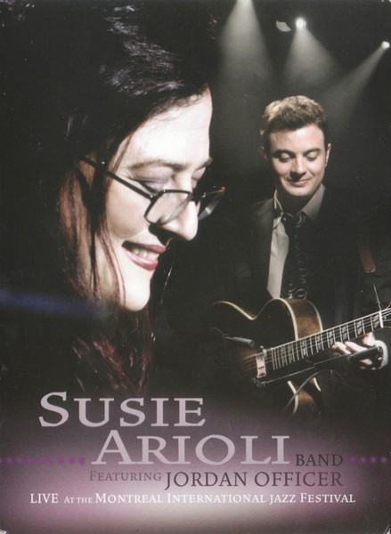 Susie Arioli Band Featuring Jordan Officer - Live At The Montreal International Jazz Festival | Justin Time (JTDVD 5102-9) - main