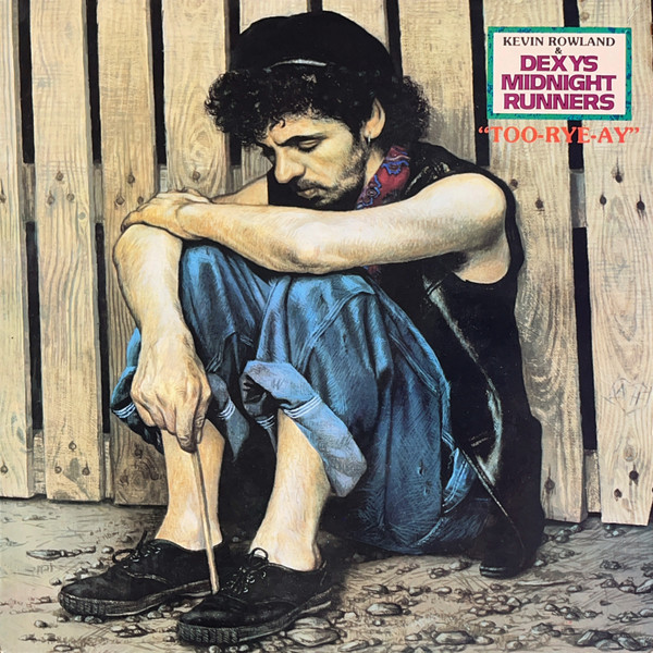 Kevin Rowland & Dexys Midnight Runners - Too-Rye-Ay | Mercury (6359 097)
