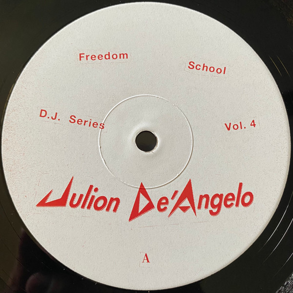 Julion De'Angelo - Freedom School D.J. Series Vol. 4 | Freedom School (FSDJ004)