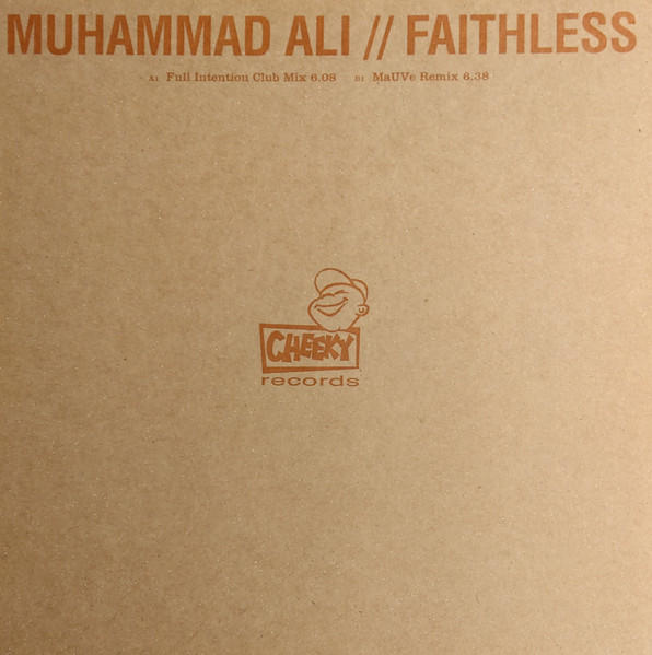 Faithless - Muhammad Ali | Cheeky Records (CHEEKY006B) Faithless - Muhammad Ali | Cheeky Records (CHEEKY006B)