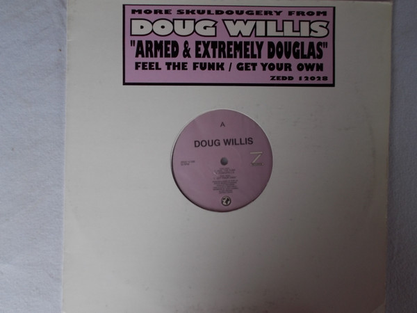 Doug Willis - Armed & Extremely Douglas | Z Records (ZEDD 12 028) Doug Willis - Armed & Extremely Douglas | Z Records (ZEDD 12 028)