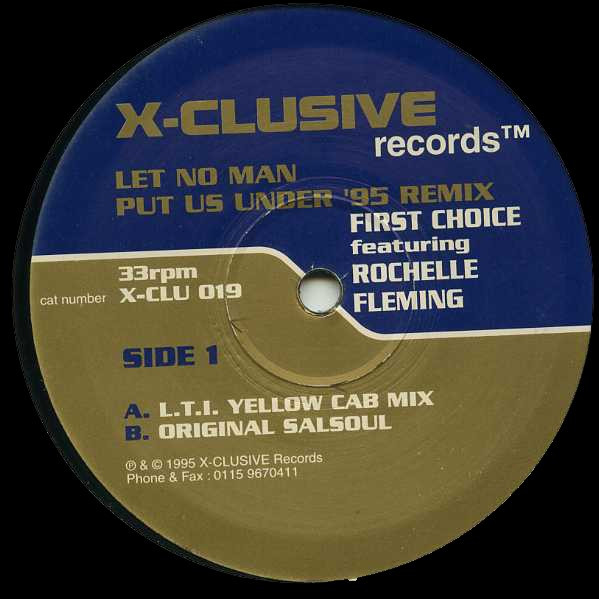 First Choice Featuring Rochelle Fleming - Let No Man Put Us Under ('95 Remix) | X-Clusive Records (X-CLU 019)