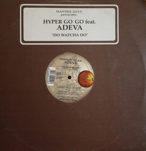 Hyper Go Go Feat. Adeva - Do Watcha Do | Mantra Vibes (MTR 2019)