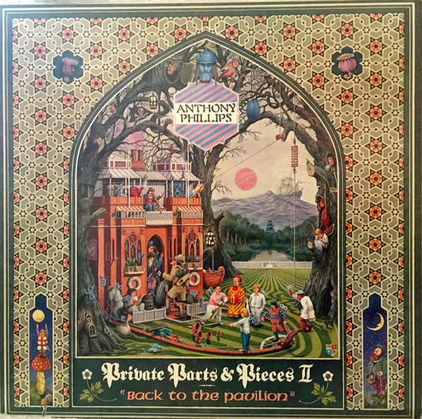Anthony Phillips - Private Parts & Pieces II: Back To The Pavilion | PVC Records (PVC 7913)
