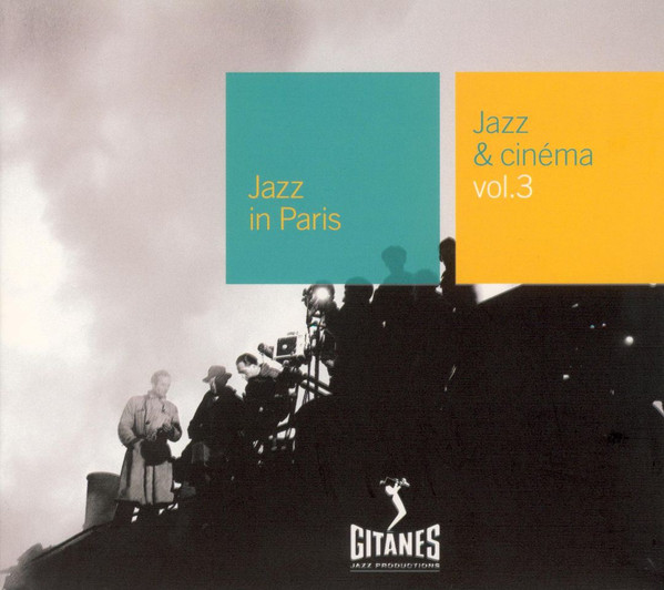 Various - Jazz & Cinéma Vol. 3 | Gitanes Jazz Productions (548 793-2)