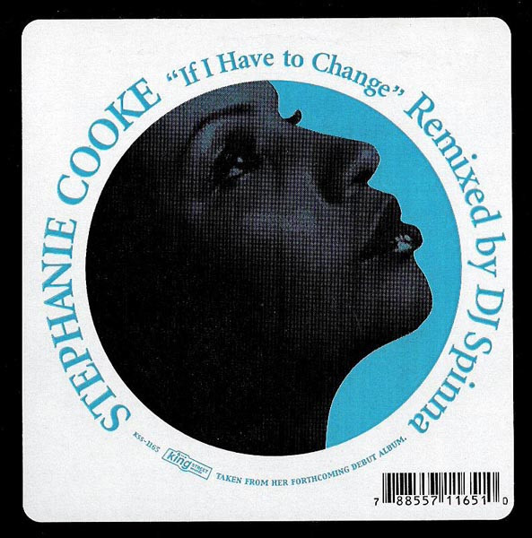 Stephanie Cooke - If I Have To Change | BPM King Street Sounds (KSS 1165) Stephanie Cooke - If I Have To Change | BPM King Street Sounds (KSS 1165)