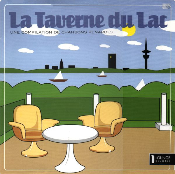 La Taverne Du Lac - Une Compilation De Chansons Penardes | Lounge Records (LR 026/01)