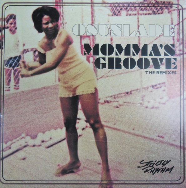 Osunlade - Momma's Groove (The Remixes) | Strictly Rhythm (SR12653) - main