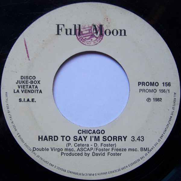 Chicago / Franco Simone - Hard To Say I'm Sorry / Sogno Della Galleria | Full Moon (PROMO 156)