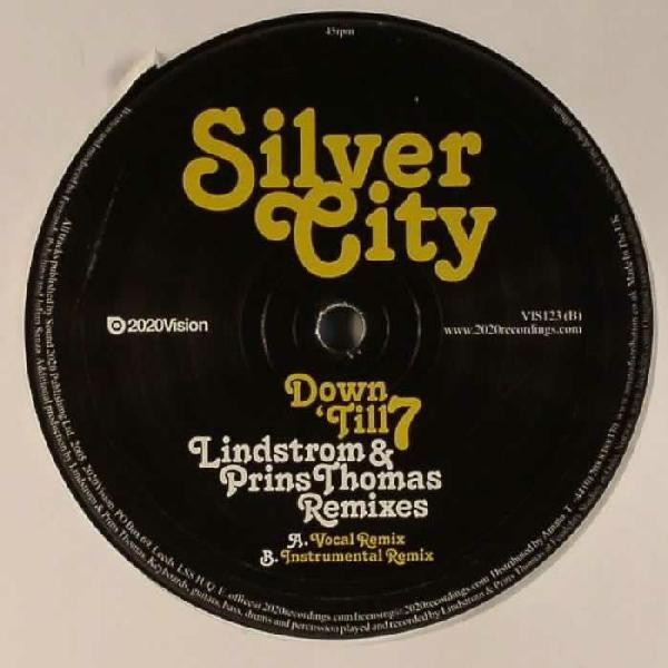Silver City - Down 'Till 7 (Lindstrøm & Prins Thomas Remixes) | 20:20 Vision (VIS123)